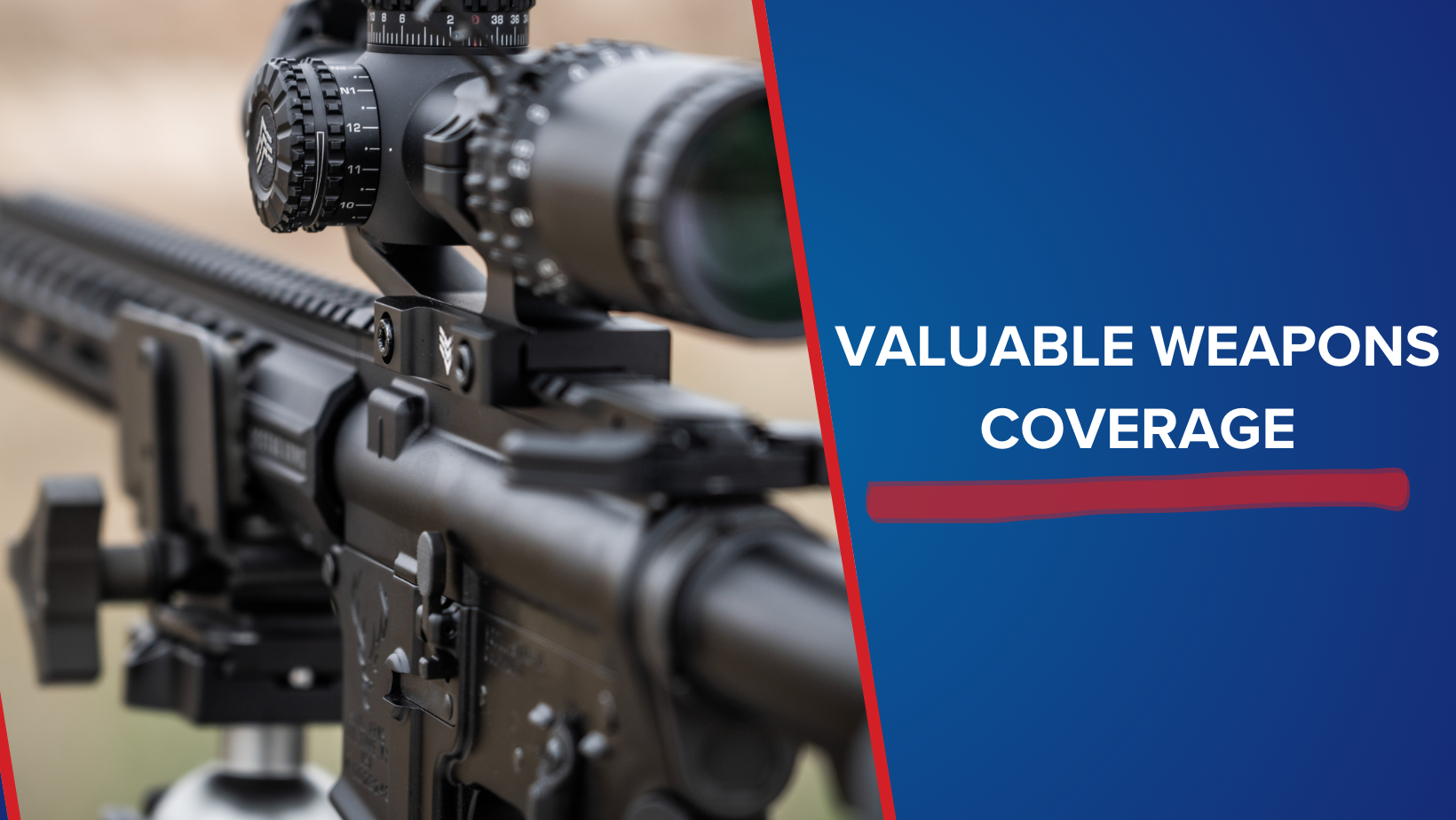 Valuable weapon coverage Valuable weapon coverage